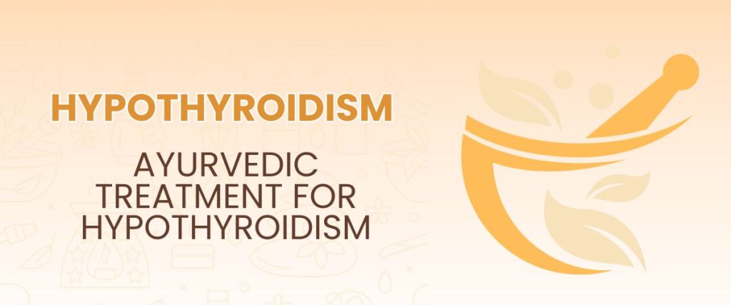 Ayurvedic Treatment for Hypothyroidism