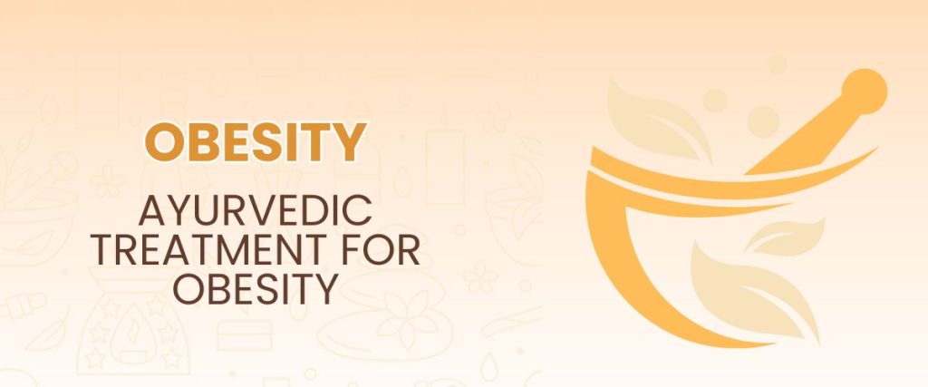 Ayurvedic Treatment for Obesity