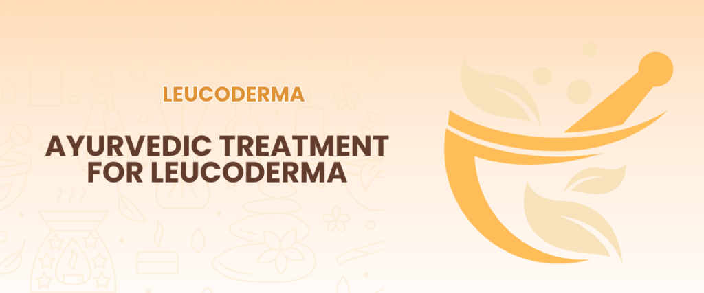 Ayurvedic Treatment for Leucoderma