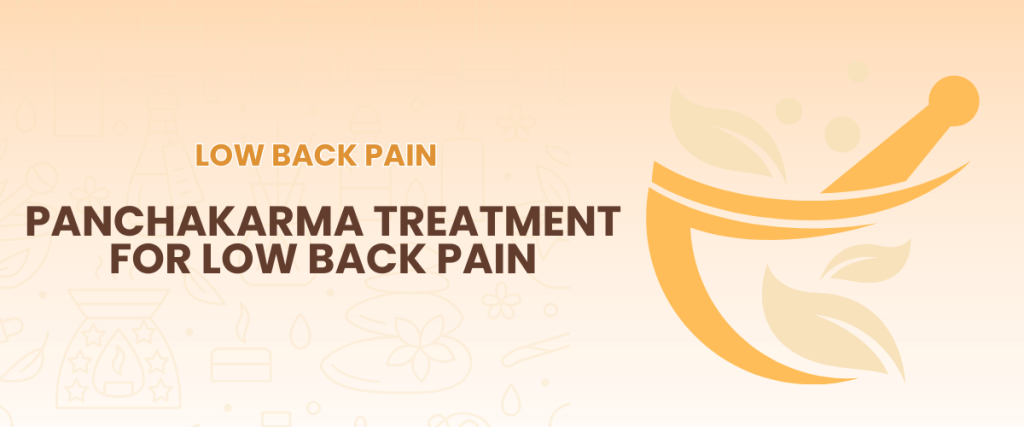 Panchakarma Treatment for Low Back Pain | Restore Strength & Flexibility